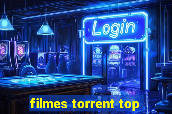 filmes torrent top